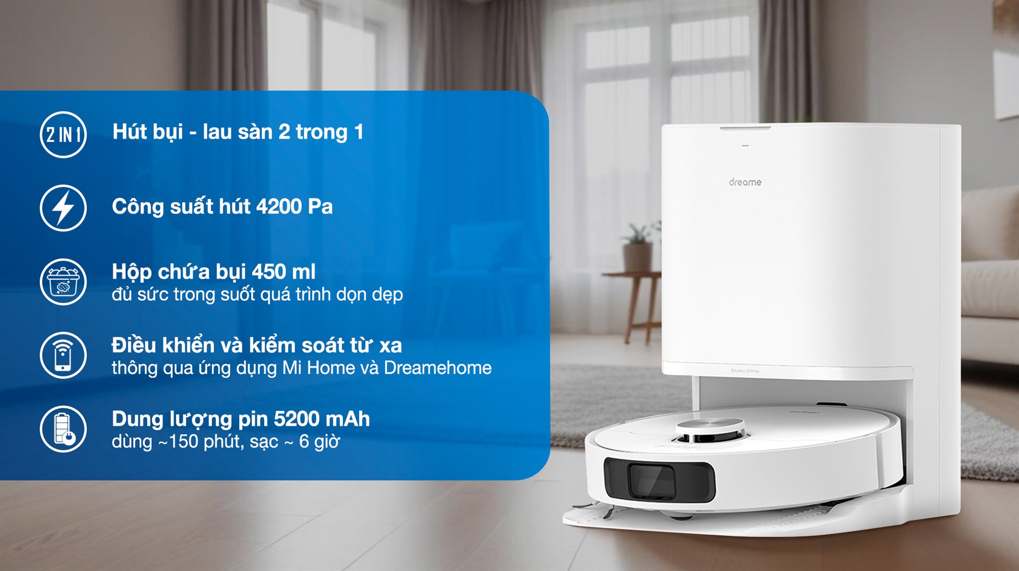 Robot hút bụi lau nhà Dreame L10 Prime với dung tích hộp chứa bụi là 450 ml, chứa được nhiều bụi bẩn trong một lần dọn dẹp
